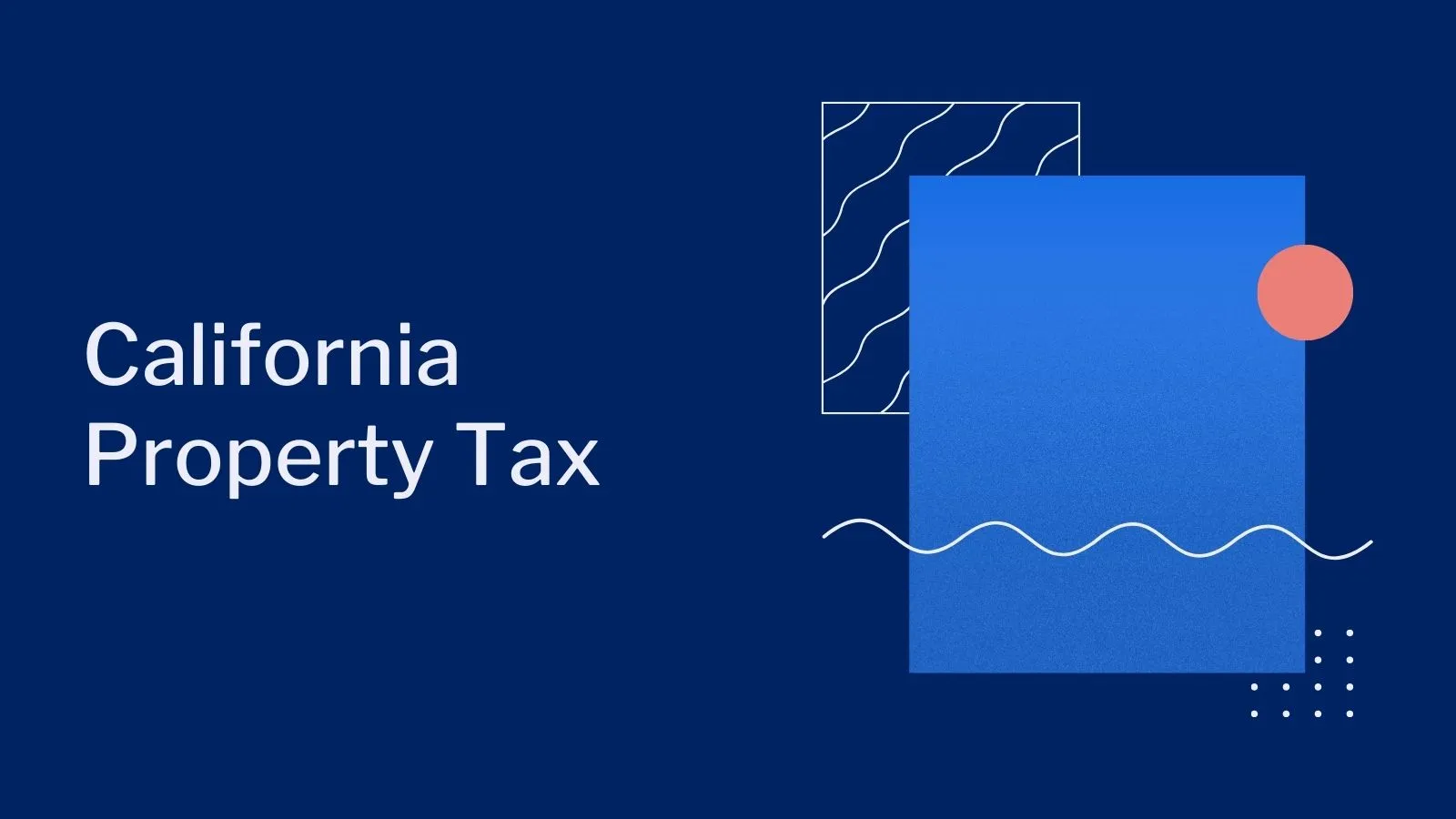 California Property Taxes Complete Guide